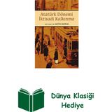 Atatürk Dönemi Iktisadi Kakınma + Dünya Klasiği Hediye