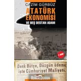 ATATÜRK EKONOMISI VE BEŞ DESTAN ADAM - CAZIM GÜRBÜZ