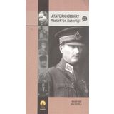 ATATÜRK KIMDIR? 3 ATATÜRK´ÜN ASKERLİĞİ - AHMET BEKIR PALAZOĞLU