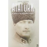Atatürk - Kurucu Felsefenin Evrimi