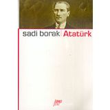 ATATÜRK - SADI BORAK