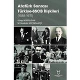 Atatürk Sonrası Türkiye - SSCB İlişkileri 1938-1971