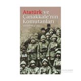 Atatürk ve Çanakkale’nin Komutanları - Sermet Atacanlı