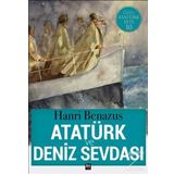 Atatürk Ve Deniz Sevdası - Hanri Benazus