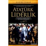 Atatürk ve Liderlik - Harika Yamak