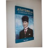 Atatürk’ten İz Bırakan Sözler - Neşe Işıldak