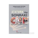 ATATÜRK'TEN SONRAKI CHP - YAŞAR NURI ÖZTÜRK
