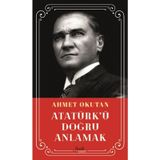 Atatürk’ü Doğru Anlamak - Sezgin Kızılçelik