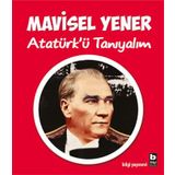 Atatürk'ü Tanıyalım - Mavisel Yener