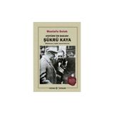 Atatürk’ün Bakanı Şükrü Kaya Kaynak Yayınları
