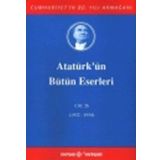 ATATÜRK'ÜN BÜTÜN ESERLERI (CILT 26) (1932-1934) - MUSTAFA KEMAL ATATÜRK