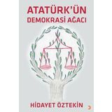 Atatürkün Demokrasi Ağacı - Hidayet Öztekin