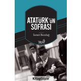 Atatürk'ün Sofrası - İsmet Bozdağ