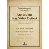 Atatürkün Son Nöbet Defteri - Özel Şahingiray
