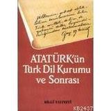 ATATÜRK´ÜN TÜRK DIL KURUMU VE SONRASI - KOLEKTIF