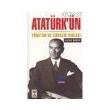ATATÜRK´ÜN YÖNETİM VE LIDERLIK SIRLARI - İLHAN BAHAR