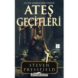 Ateş Geçitleri - Genel