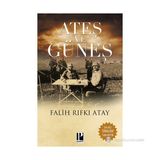 ATEŞ VE GÜNEŞ - FALIH RIFKI ATAY