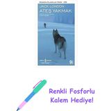 Ateş Yakmak: Modern Klasikler Serisi + Renkli Fosforlu Kalem - Hayır