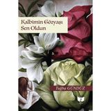 Ateş Yayınları Kalbimin Gözyaşı Sen Oldun - Tuğba Gündüz Ciltsiz Eser 130 Sayfa Türkçe Yayın