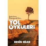 Ateş Yayınları Yol Öyküleri - Eşekle Gelen Dostoyevski'Den