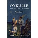 Ateşler Çukurda - Anton Pavloviç Çehov