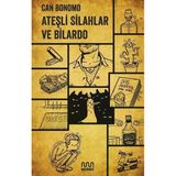 Ateşli Silahlar Ve Bilardo - Can Bonomo
