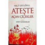 ATEŞTE AÇAN ÇİÇEKLER - HALIT ERTUĞRUL