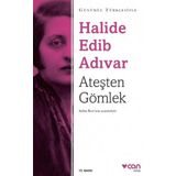 Ateşten Gömlek - Halide Edib Adıvar