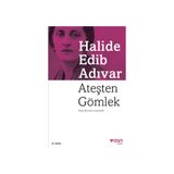 Ateşten Gömlek Sadeleştirilmiş Metin - Halide Edip Adıvar