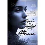 Athena: Twirls of Unsettled Dust, A Vivid Tale of War, Love, Betrayal, and the Immigrant Dream: An Untold, Post WWII Greek Immigrant Story about a Woman's Determination, Strength and Selflessness: 1