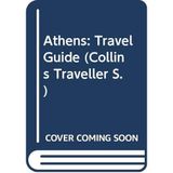 Athens: Travel Guide (Collins Traveller S.)