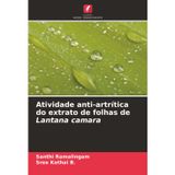Atividade anti-artrítica do extrato de folhas de Lantana camara