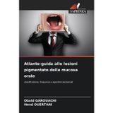 Atlante-guida alle lesioni pigmentate della mucosa orale