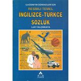 Atlantik Yayınları Ilköğretim Öğrencileri Için Resimli Temel Ingilizce - Türkçe Sözlük - Lütfi Yalçınkaya