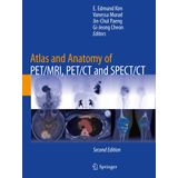 Atlas and Anatomy of PET/MRI, PET/CT and SPECT/CT