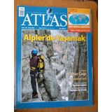 Atlas Aylık Coğrafya Ve Keşif Dergisi Ekim 2009 * Sayı: 199 / Alpler' De Yaşamak * Dünya Afetler Çağı * İstanbul Seli * Kahramanmaraş