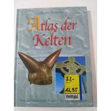 Atlas Der Kelten. Von Der Hallstatt-Kultur Bis Zur Gegenwart. - Hardcover (Sahafiye Kitap)