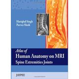 Atlas of Human Anatomy on MRI Spine Extremities Joints by Hariqbal Singh (2011-07-15)