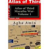 Atlas of Third Maratha War-Volume 1: First ever detailed cartographic description of the Maratha and Pindari War (Cartographic Depictions of Indo Pak British Military History, Band 35)