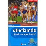 ATLETIZMDE YÖNETİM VE ORGANIZASYON - AHMET KETEN