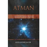 Atman: A Reconstruction of the Solar Cosmology of the Indo–Europeans