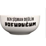 Attach Ben Şişman Değilim Pofuduğum Tasarım Kase