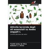 Attività larvicida degli oli essenziali su Aedes aegypti L