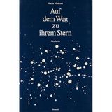 Auf dem Weg zu ihrem Stern. Gedichte