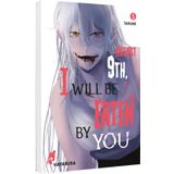 August 9th, I will be eaten by you 5: Blutiger Body-Horror-Manga über einen Schüler und seine hungrigen Monster-Stalkerinnen!