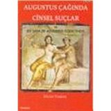 AUGUSTUS ÇAĞINDA CINSEL SUÇLAR VE LEX IULIA DE ADULTERIIS COERCENDIS - DILER TAMER