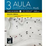 Aula internacional Plus 3 - Edicion hibrida - Libro del alumno B1 + MP3: 0