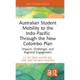 Australian Student Mobility to the Indo-Pacific Through the New Colombo Plan: Impacts, Challenges, and Regional Engagement