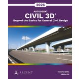 Autodesk Civil 3D 2026: Beyond the Basics for General Civil Design (Imperial Units)